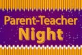 Parent Teacher Night word message with illustration yellow 2B pencil school