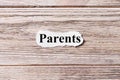 PARENT of the word on paper. concept. Words of PARENT on a wooden background Royalty Free Stock Photo