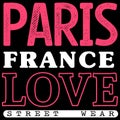 Paris France Love Street Wear. Fashion design. Urban and Stylish design. spring summer live