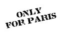 Only For Paris rubber stamp