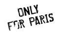 Only For Paris rubber stamp