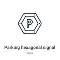 Parking hexagonal signal outline vector icon. Thin line black parking hexagonal signal icon, flat vector simple element