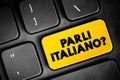 Parli Italiano? (do you speak Italian?) text button on keyboard, concept background Royalty Free Stock Photo