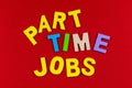 Part time jobs available occupation business work employment job application Royalty Free Stock Photo