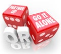 Partner Up or Go It Alone Two Red Dice Choice Decision