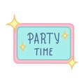 Party time. Blue tablet with text. Vector illustration isolated on white background Royalty Free Stock Photo