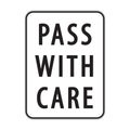 pass with care sign. Vector illustration decorative design Royalty Free Stock Photo