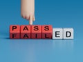 Passed and Failed symbol. Turned wooden cubes and changes word Failed to Passed.Business and Passed and Failed concept.