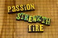 Passion strength fire positive energy success creative inspiration challenge