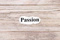 Passion of the word on paper. concept. Words of Passion on a wooden background