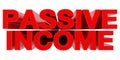 PASSIVE INCOME word on white background 3d rendering