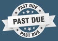 past due ribbon sign Royalty Free Stock Photo