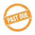 PAST DUE text on orange grungy round stamp Royalty Free Stock Photo