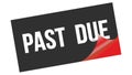 PAST  DUE text on black red sticker stamp Royalty Free Stock Photo