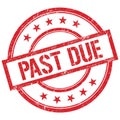 PAST DUE text written on red vintage stamp Royalty Free Stock Photo