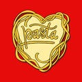 Pasta lettering on heart shape. Hand lettering quote for your design Royalty Free Stock Photo