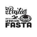 Pasta Quote and Saying good for print. Eat Pasta and swim