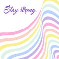 Pastel rainbow background, inspirational quote lettering - Stay strong Royalty Free Stock Photo