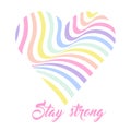 Pastel rainbow heart background, inspirational quote lettering - Stay strong Royalty Free Stock Photo