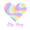 Pastel rainbow heart background, inspirational quote lettering - Stay strong Royalty Free Stock Photo