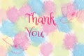 Pastel Watercolor Abstract Textures With Flower Print And Thank You Text