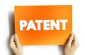 Patent is an exclusive right granted for an invention, text concept on card