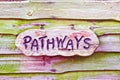 Pathways sign