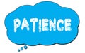 PATIENCE text written on a blue thought bubble Royalty Free Stock Photo