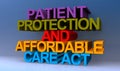 Patient protection and affordable care act on blue Royalty Free Stock Photo