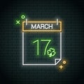 Patrick day neon calendar. 17 march Happy neon