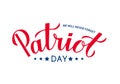 Patriot Day calligraphy hand lettering isolated on white. September 11, 2001 we will never forget vector illustration. Easy to