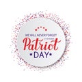 Patriot Day calligraphy hand lettering on white paper plate and confetti. September 11, 2001 we will never forget vector