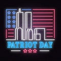Patriot Day neon sign. We will never forget september 11, 2001. Patriotic banner or poster. Royalty Free Stock Photo