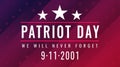 Patriot Day Poster. Inscription - We will never forget 9.11.2001. Honoring patriots. American National Day of Remembrance for the