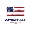 Patriot Day september 11. 2001 We will never forget. Typography with the flag of the USA on a white background. Vector font combin Royalty Free Stock Photo