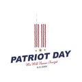 Patriot Day september 11. 2001 We will never forget. Typography with the twins tower on a white background. Vector font combinatio Royalty Free Stock Photo