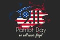 Patriot day USA poster. Hand made lettering-We will never forget 9.11. Patriot Day, September 11 Royalty Free Stock Photo