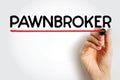 Pawnbroker is an individual or business that offers secured loans to people, with items of personal property used as collateral,