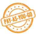 PAY-AS-YOU-GO text on orange grungy round rubber stamp