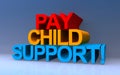 pay child support on blue Royalty Free Stock Photo