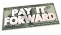 Pay it Forward Cash Money Words Share Generosity Royalty Free Stock Photo