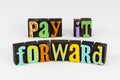 Pay it forward charity donate giving volunteer help people