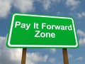 Pay it forward zone sign