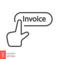 Pay invoice hand click line icon. Pay Per Click, need payment invoice button