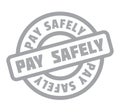 Pay Safely rubber stamp