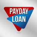 Payday loan sign or label for business promotion