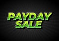 Payday sale. Text effect in eye catching color and 3d look effect