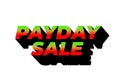 Payday sale. Text effect in eye catching color and 3d look effect