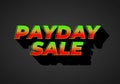 Payday sale. Text effect in eye catching color and 3d look effect