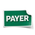 Payer signage with white text on green background and paper effect Royalty Free Stock Photo